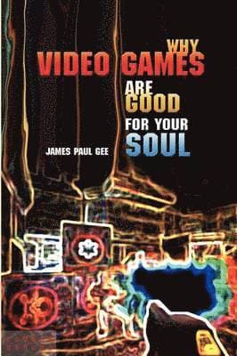 Why Video Games Are Good for Your Soul