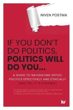 If You Don't Do Politics, Politics Will Do You...