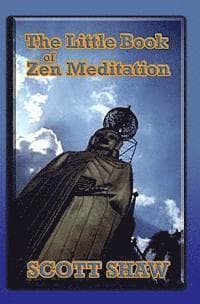 The Little Book of Zen Meditation