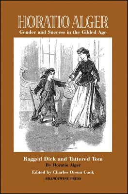 Horatio Alger: Gender and Success in the Gilded Age