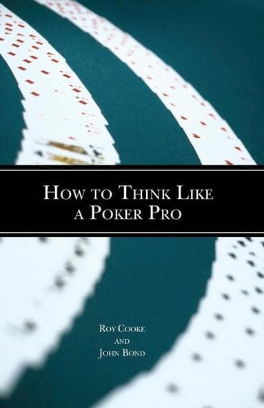 How to Think Like a Poker Pro