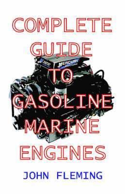 Complete Guide to Gasoline Marine Engines
