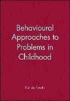 Behavioural Approaches to Problems in Childhood