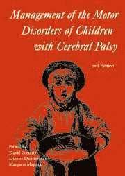 Management of the Motor Disorders of Children with Cerebral Palsy