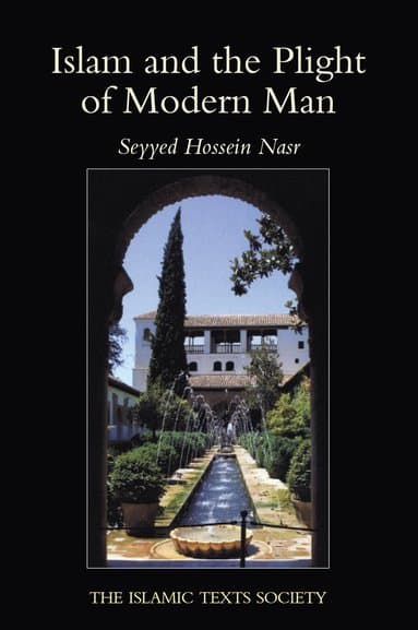 Islam and the Plight of Modern Man