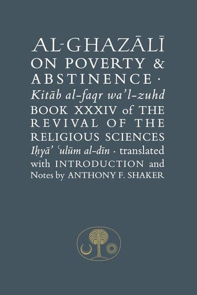 Al-Ghazali on Poverty and Abstinence