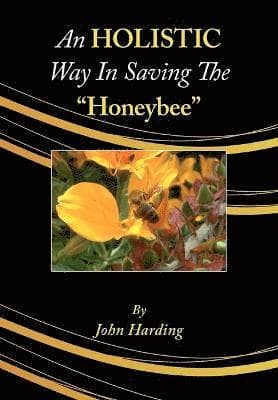 HOLISTIC Way In Saving The "Honeybee"