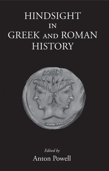 Hindsight in Greek and Roman History