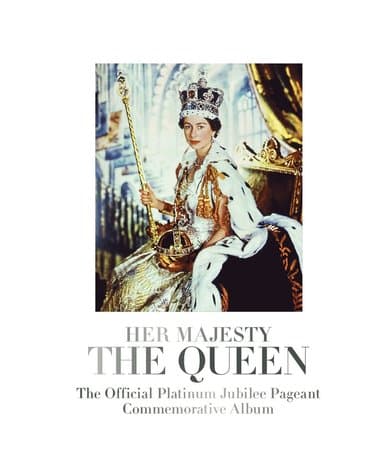 Her Majesty The Queen: The Official Platinum Jubilee Pageant Commemorative Album