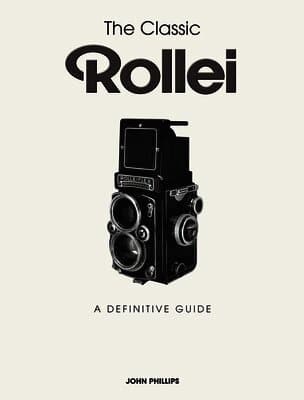 The Classic Rollei: A Definitive Guide