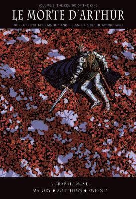 Le Morte D'arthur: Coming King V1