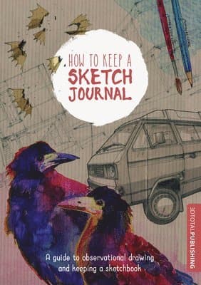 How to Keep a Sketch Journal