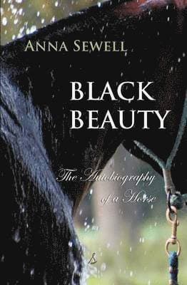 Black Beauty: The Autobiography of a Horse