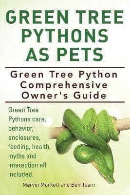 Green Tree Pythons As Pets. Green Tree Python Comprehensive Owner's Guide. Green Tree Pythons care, behavior, enclosures, feeding, health, myths an...