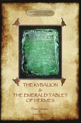 Kybalion & The Emerald Tablet of Hermes