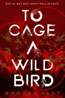 To Cage a Wild Bird