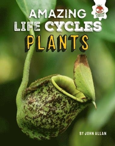 Plants - Amazing Life Cycles