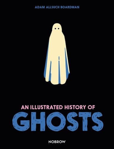 An Illustrated History of Ghosts