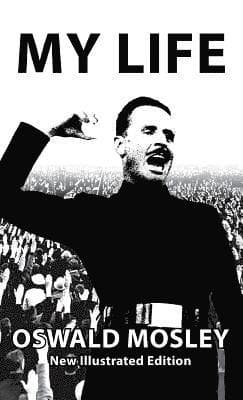Omslag till boken My Life - Oswald Mosley av Oswald Mosley