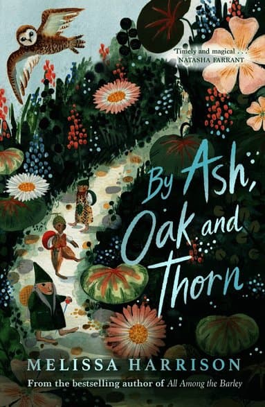 By Ash, Oak and Thorn