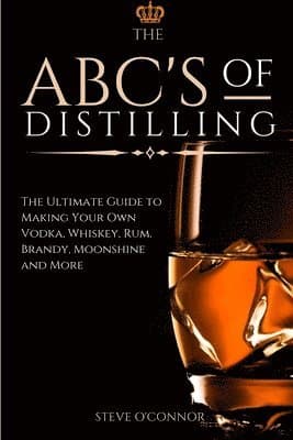 ABC'S of Distilling