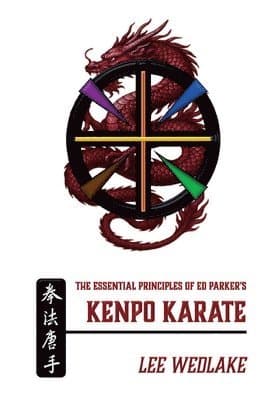 Essential Principles of Ed Parker's Kenpo Karate