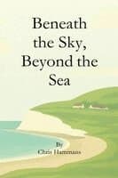 Beneath the Sky, Beyond the Sea