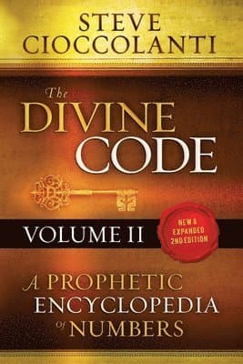 Divine Code-A Prophetic Encyclopedia of Numbers, Volume 2