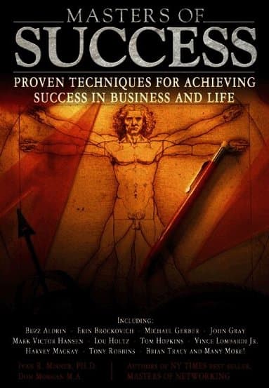 Masters of Success : Proven Techniques for Achieving Success in Business and Life