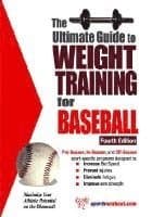 Ultimate Guide to Weight Training for Baseball, 4th Edition