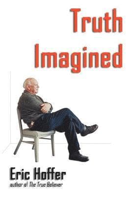 Omslag till boken Truth Imagined av Eric Hoffer