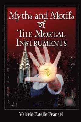 Myths and Motifs of the Mortal Instruments