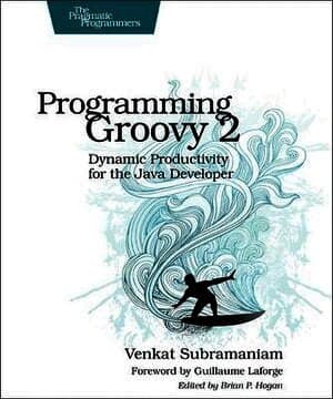 Programming Groovy 2.0