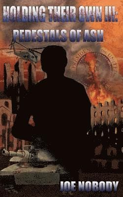 Holding Their Own III: Pedestals of Ash