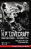Fungi from Yuggoth, The Sonnet Cycle: A Pulp-Lit Annotated Edition; Contextualized with a Selection of Other Lovecraft Poems