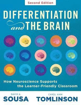 Differentiation and the Brain: How Neuroscience Supports the Learner-Friendly Classroom (Use Brain-Based Learning and Neuroeducation to Differentiate
