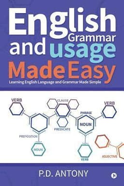 English Grammar and Usage Made Easy: Learning English Language and Grammar Made Simple