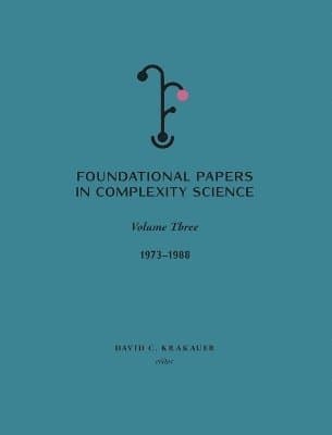 Foundation Papers in Complexity Science