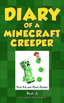 Diary of a Minecraft Creeper Book 3