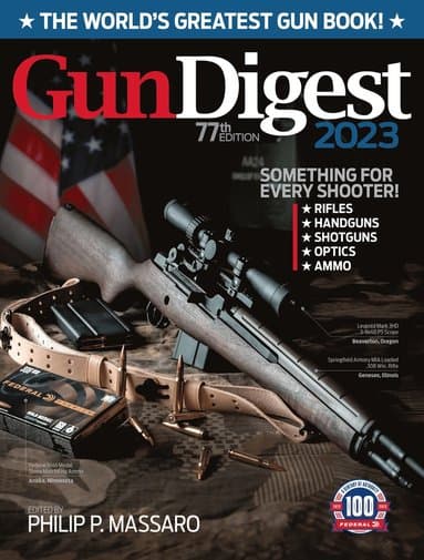 Gun Digest 2023, 77th Edition: The World's Greatest Gun Book!