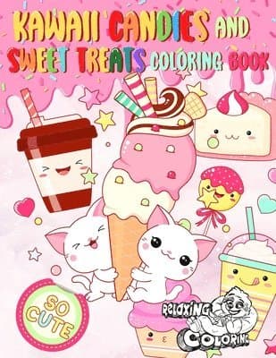 Kawaii Candies and Sweet Treats Coloring Book