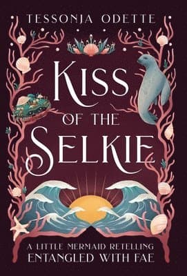 Omslag till boken Kiss of the Selkie av Tessonja Odette