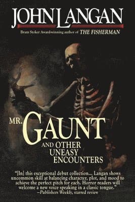 Mr. Gaunt and Other Uneasy Encounters