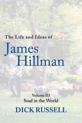 Life and Ideas of James Hillman