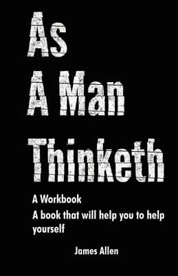 As a Man Thinketh