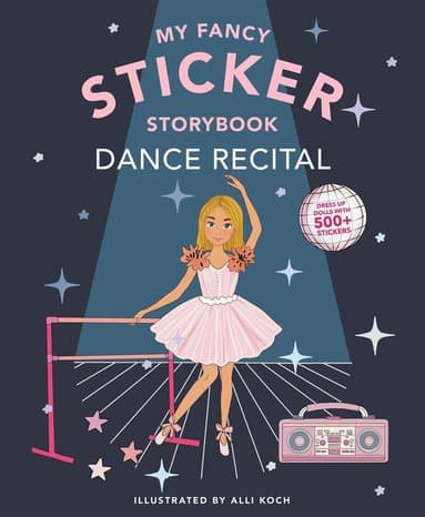 Omslag till boken My Sticker Storybook: Dance Recital av Alli Koch