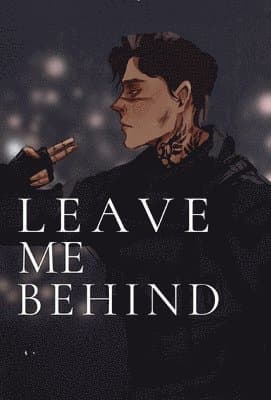 Leave Me Behind