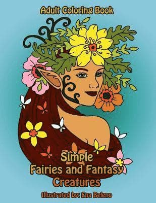 Omslag till boken Simple Fairies and Fantasy Creatures Coloring Book: Large Print Fairy and Mythical Creatures Coloring Designs av Mindful Coloring Books