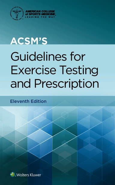 ACSM's Guidelines for Exercise Testing and Prescription