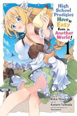High School Prodigies Have It Easy Even in Another World!, Vol. 1 (manga)